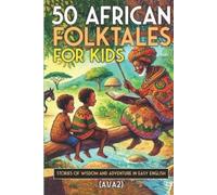 Elizabeth Snow 50 African Folktales for Kids and ESL learners (Tascabile)