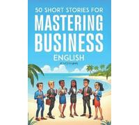 Elizabeth Snow 50 Clever Short Stories for Mastering Business Englis (Tascabile)
