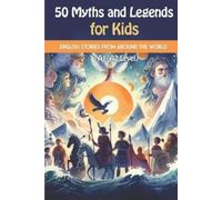 Elizabeth Snow 50 Myths and Legends for Kids (Tascabile)