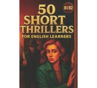 Elizabeth Snow 50 Short Thrillers for English Learners (B1-B2 Level) (Tascabile)