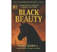 Elizabeth Snow Black Beauty for English Learners (B1 Level) (Tascabile)