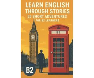 Elizabeth Snow Learn English Through Stories - 25 Short Advantures f (Tascabile)