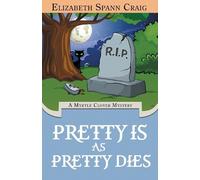 Elizabeth Spann Craig Pretty is as Pretty Dies (Tascabile)