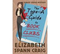 Elizabeth Spann Craig The Type-A Guide to Book Clubs (Tascabile)