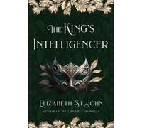Elizabeth St John The King's Intelligencer (Tascabile)