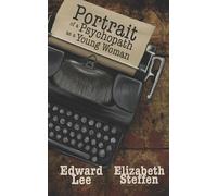 Elizabeth Steffen Edward Le Portrait of a Psychopath as a Young Woma (Tascabile)