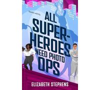 Elizabeth Stephens All Superheroes Need Photo Ops (Tascabile) Supers in the City
