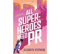 Elizabeth Stephens All Superheroes Need PR (Tascabile) Supers in the City