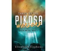 Elizabeth Stephens Taken by the Pikosa Warlord (Tascabile)