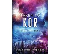 Elizabeth Stephens Taken to Kor (Tascabile)