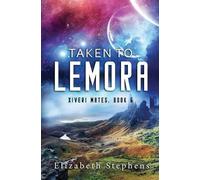 Elizabeth Stephens Taken to Lemora (Tascabile) Xiveri Mates