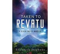 Elizabeth Stephens Taken to Revatu (Tascabile) Xiveri Mates