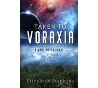 Elizabeth Stephens Taken to Voraxia (Tascabile)