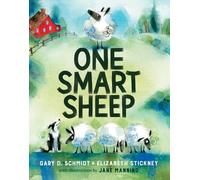 Elizabeth Stickney Gary D Schmidt One Smart Sheep (Copertina rigida)