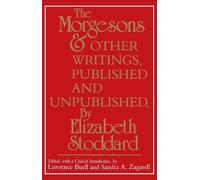 Elizabeth Stodd "the Morgesons" and Other Writings, Published and Un (Tascabile)