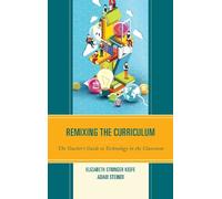 Elizabeth Stringer Keefe Adam Steiner Remixing the Curriculum (Copertina rigida)