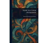 Elizabeth Strong Worthington How to Cook Husbands (Tascabile)