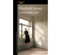 Elizabeth Strout Cuéntamelo todo / Tell Me Everything (Tascabile)