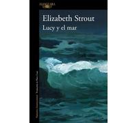 Elizabeth Strout Lucy y el mar / Lucy by the Sea (Copertina rigida)