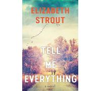 Elizabeth Strout Tell Me Everything (Library binding)