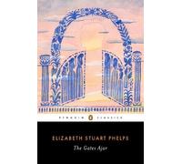 Elizabeth Stuart Phelps The Gates Ajar (Tascabile)