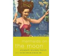 Elizabeth Stuckey-French Mermaids on the Moon (Tascabile)