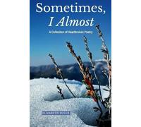 Elizabeth Suggs Sometimes, I Almost (Tascabile)