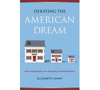 Elizabeth Suhay Debating the American Dream (Tascabile)