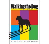 Elizabeth Swados Walking The Dog (Tascabile)
