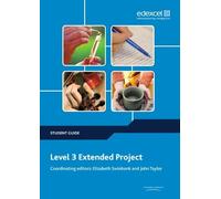 Elizabeth Swinbank John Taylo Level 3 Extended Project Student Guid (Tascabile)