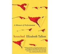 Elizabeth Tallent Scratched (Tascabile)