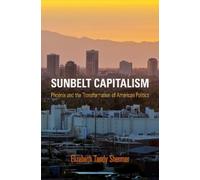 Elizabeth Tandy Shermer Sunbelt Capitalism (Tascabile)