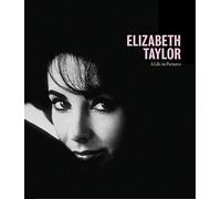 [Elizabeth Taylor: A Life in Pictures] (By: Yann-Brice Dherbier) [published: November, 2008]