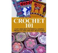 Elizabeth Taylor Crochet 101 (Tascabile) Easy Knit and Stitch