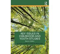 Elizabeth Taylor Key Issues in Childhood and Youth Studies (Tascabile)