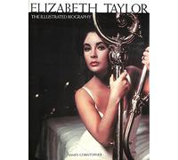 Elizabeth Taylor: The Illustated Biography
