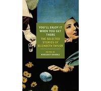 Elizabeth Taylor You'll Enjoy It When You Get There (Tascabile)