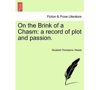 Elizabeth Thomasina Meade On the Brink of a Chasm (Tascabile)
