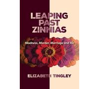 Elizabeth Tingley Leaping Past Zinnias (Tascabile)
