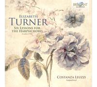 Elizabeth Turner Elizabeth Turner: Six Lessons for the Harpsichord (CD) Album