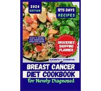 Elizabeth V. Ca Breast Cancer Diet Cookbook for Newly Diagnosed: Ess (Tascabile)