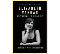 Elizabeth Vargas Between Breaths (Tascabile)