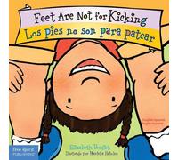 Elizabeth Verdi Feet Are Not for Kicking / Los pies no son pa (Libro di cartone)