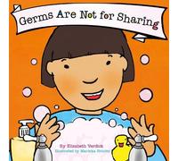Elizabeth Verdick Germs Are Not for Sharing (Best Behavior) (Libro di cartone)