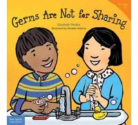 Elizabeth Verdick Germs Are Not for Sharing (Tascabile) Best Behavior®