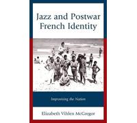 Elizabeth Vihlen McGregor Jazz and Postwar French Identity (Copertina rigida)