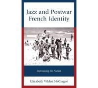 Elizabeth Vihlen McGregor Jazz and Postwar French Identity (Copertina rigida)