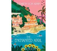 Elizabeth Von A The Enchanted April (Warbler Classics Annotated Edit (Tascabile)