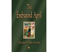 Elizabeth Von Armin Elizabeth Von Arnim The Enchanted April (Tascabile)