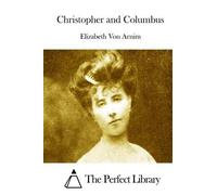 Elizabeth Von Arnim Christopher and Columbus (Tascabile)
